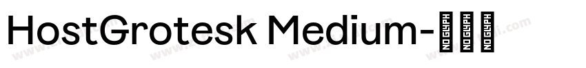 HostGrotesk Medium字体转换 HostGrotesk Medium字体转换